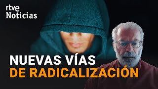 ANIVERSARIO 17A La DETECCIÓN de YIHADISTAS es hoy quotMÁS DIFÍCILquot por las REDES SOCIALES  RTVE [upl. by Shandie]