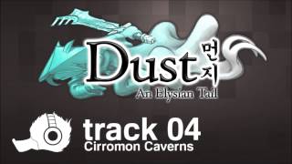 Dust An Elysian Tail OST  04  Cirromon Caverns [upl. by Merilyn]