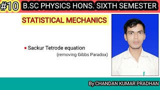 STATISTICAL MECHANICS Sackur Tetrode equation removing Gibbs Paradox [upl. by Zilevi]