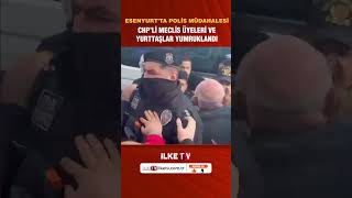 Esenyurtta Polis Müdahalesi Yurttaşlar ve CHPli Meclis Üyeleri Yumruklandı İlkeTV [upl. by Leirrad]