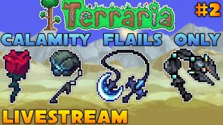 LIVESTREAM  Terraria Calamity Flails Only  Entering Hardmode Today [upl. by Acinor189]