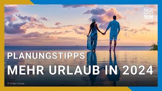 Tipps für die Urlaubsplanung Mehr Freizeit in 2024 dank Brückentagen [upl. by Aloke96]