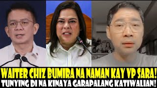 PINAKASIKAT NA LOYALISTA TUNYING DI NA KINAYA GARAPALANG KATIWALIAN WAITER CHIZ BUMANAT NA NAMAN [upl. by Enelrad100]