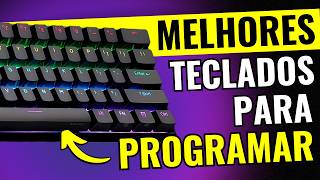 TOP 5 MELHORES TECLADOS para PROGRAMAR CUSTO BENEFÍCIO [upl. by Lyrak556]