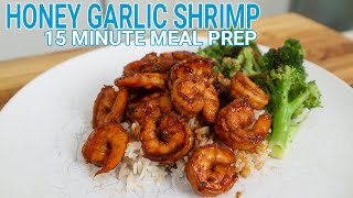 Healthy Honey Garlic Shrimp  15 Minute Meal Prep [upl. by Supple]