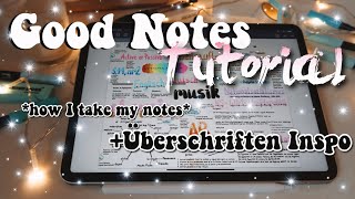 Good Notes Tutorial📝 Wie mache ich meine Notizen  kathie [upl. by Anual]