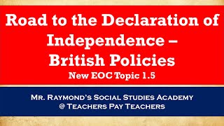 British Policies  Topic 15 Road to The American Revolution  New Civics EOC 2024 [upl. by Atika242]