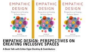 EMPATHIC DESIGN PERSPECTIVES ON CREATING INCLUSIVE SPACES  040124 [upl. by Skrap]