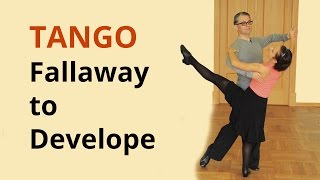 How to Dance Tango  Fallaway to Develope [upl. by Edge]