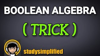 Boolean algebra  TRICKS 4 Methods [upl. by Ahsiner]