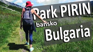 Park Pirin Bansko Bulgaria [upl. by Norry396]