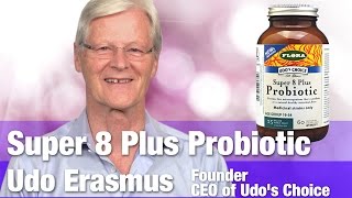 Probiotic Supplement Super 8 Plus Probiotic with CEO Of Udo Erasmus  National Nutrition Canada [upl. by Latoyia821]