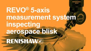 Official Renishaw REVO 5axis measurement system inspecting an aerospace blisk [upl. by Carmena]