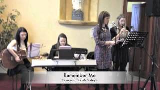 Remember Me  Christie Hennessy Cover by Clare and The McSorleys [upl. by Aidile207]