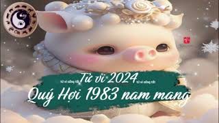 🔴Tử Vi Năm 2024 Tuổi Quý Hợi 1983 Nữ Mạng Biết Sớm Ý Trời Phất lên Làm Đại Gia Giàu Có Nhất Vùng [upl. by Akiemahs212]