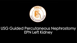 USG Guided Percutaneous Nephrostomy EPN Left Kidney [upl. by Sybil302]