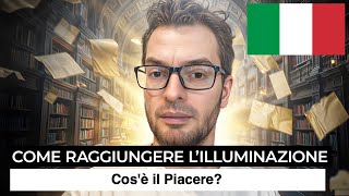 EP 40 Illuminazione  Cosè il Piacere ITA [upl. by Dviad]