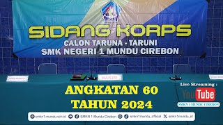 Sidang Korps Calon TarunaTaruni SMKN 1 Mundu Cirebon Angkatan 60 Tahun 2024 [upl. by Yrgoerg]