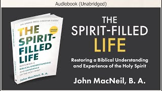 The Spirit Filled Life  John MacNeil  Christian Audiobook [upl. by Anasor]