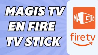 Como Instalar Magis TV en Fire TV Stick 4K 2024 [upl. by Enihpets484]