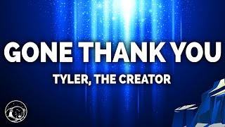 Tyler The Creator  Gone GoneThank You Lyrics [upl. by Culver133]