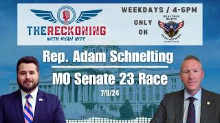 INTERVIEW Rep Adam Schnelting  Race for Missouri Senate 23 — July 9 2024 TheReckoning [upl. by Solracnauj]