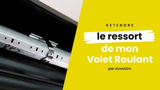 🇫🇷 Comment retendre mon ressort de mon Volet Roulant [upl. by Feodora]