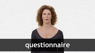 How to pronounce QUESTIONNAIRE in American English [upl. by Duwalt583]