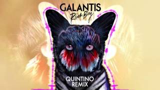 Galantis  Rich Boy Quintino Remix [upl. by Anihcak]