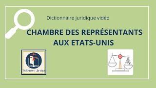 CHAMBRE DES REPRÉSENTANTS aux ÉtatsUnis 🇺🇸 🔤 [upl. by Faunia]