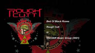 Rough Cutt  Bed Of Black Roses III DDR MUSIC GROUP [upl. by Welcy]