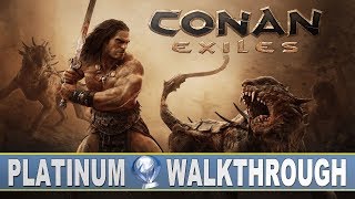 Conan Exiles 100 Platinum Walkthrough  Trophy amp Achievement Guide  Free for PS Plus Members [upl. by Neerehs]