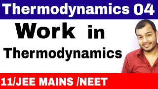 Thermodynamics 04  Work Done in Thermodynamics Physics  Difference in phy n chem  JEE MAINS NEET [upl. by Ahsiym]