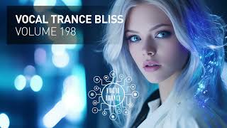 VOCAL TRANCE BLISS VOL 198 FULL SET [upl. by Adnwahs]