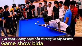 Thịnh kent game show bida 2 bi đánh 3 băng nhận tiền thưởng  Mini game bida đông vui nhất Việt Nam [upl. by Rehtul]