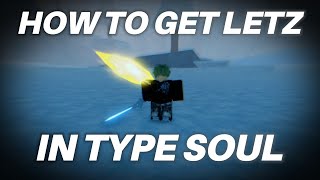 How To Get LETZ  TRUE LETZ In TYPESOUL [upl. by Strander]