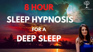 8 HOUR Sleep Hypnosis for a Deep Sleep  Sleep Talk Down Female Voice Guided Sleep Meditation [upl. by Yv]