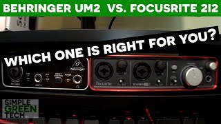 Behringer UM2 or Focusrite Scarlett 2i2 What Audio Interface Do I Need [upl. by Aubrey]