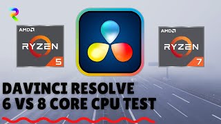 Davinci Resolve Multicore CPU Performance on Ryzen 5 vs Ryzen 7 [upl. by Atileda]