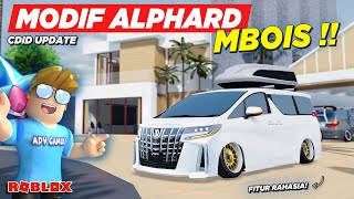 MODIFIKASI ALPHARD MBOIS DAN NYOBAIN FITUR TERSEMBUNYI DI CDID UPDATE TERBARU  Roblox Indonesia [upl. by Lewan]