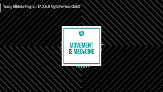 Young Athlete Program FAQ Is It Right For Your Child  Movement is Medicine [upl. by Allegra]