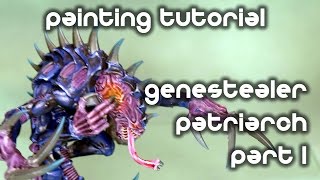 How to Paint A Genestealer Cult Patriarch  Part 1 [upl. by Meingoldas]