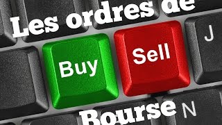 Débuter en bourse  4 types dordres à connaitre absolument [upl. by Kcod]