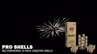 Pro Shells 24 Pack Canister Shells  Big Fireworks  Demonstration [upl. by Cryan143]