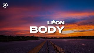 LÉON  Body Lyrics [upl. by Ardnasac]