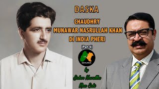 Chaudhry Munawar Nasrullah Khan Di India Pheri  Episode 06  Daska Sialkot  by SantaliNama [upl. by Iridissa]