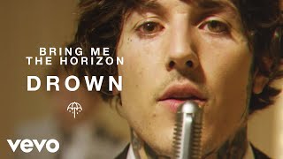 Bring Me The Horizon  Drown [upl. by Ennovahc]