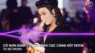 Cô Đơn Dành Cho Ai Đây Remix  Con Tim Em Thay Lòng Remix Vinahouse Nhạc Trẻ Remix Hot Trend Tiktok [upl. by Quita]