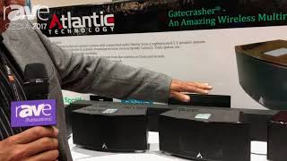 CEDIA 2017 Atlantic Technology Shows Off GateCrasher Wireless Multiroom System [upl. by Essirehc]