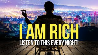 quotI AM ABUNDANT RICH amp WEALTHYquot Money Affirmations For Success amp Wealth  Listen Every Night [upl. by Boarer]